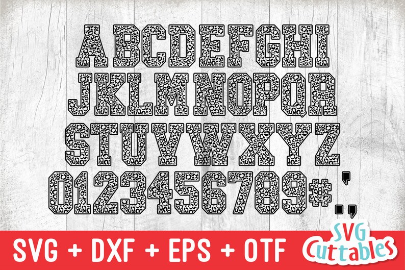 Puede incluir: Un alfabeto y n&uacute;meros en blanco y negro con un patr&oacute;n de estampado de leopardo. Las letras y los n&uacute;meros est&aacute;n en una fuente en negrita y de bloque. La imagen incluye el texto "SVG + DXF + EPS + OTF Cuttables".