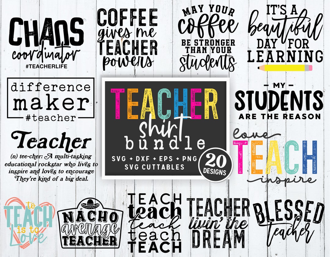 Teacher Shirt Bundle Svg - Teacher Cut File - Svg - Dxf - Eps - Png ...
