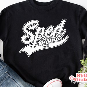 May include: Black sweatshirt with white text that reads "Sped Squad" in a retro sports font.
