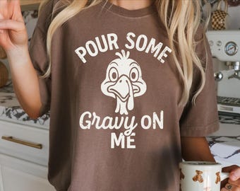 Pour Some Gravy svg - Funny Thanksgiving Shirt svg - Cut File - svg - eps - dxf - png - Funny - Silhouette - Cricut file - File