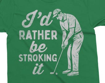 I'd Rather Be Stroking It svg - Funny Golf svg - Golf Sublimation - svg - eps - dxf - png - Silhouette - Cricut - Digital Download