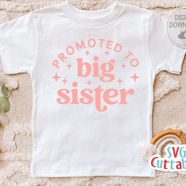 Promoted to Big Sister svg - Sibling svg - Cut File - svg - dxf - eps - png - Silhouette - Cricut