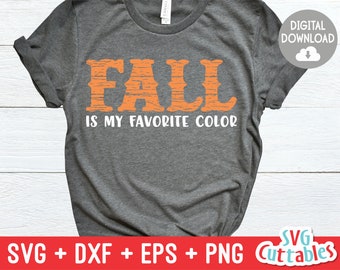 Fall Is My Favorite Color svg - dxf - eps - png - Fall - Autumn - Cut File - Silhouette - Cricut - Digital Download