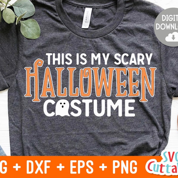 This Is My Scary Halloween Costume svg - Halloween - svg - dxf - eps - png - Shirt Design - Silhouette - Cricut Cut File - Digital Download