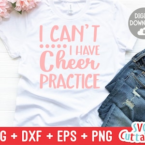 May include: White t-shirt with pink text that reads "I can't... I have cheer practice".