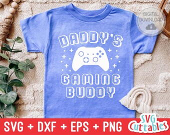 Daddy's Gaming Buddy svg - Funny Cut File - Kids Shirt svg - dxf - eps - png - Toddler svg - Silhouette - Cricut - Digital File