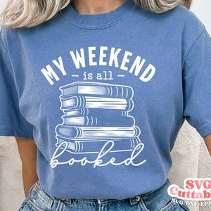 Mi fin de semana está todo reservado svg - Archivo de corte de lectura de libros - Cita - svg - dxf - eps - png - Camisa divertida svg Silueta - Cricut - Archivo digital