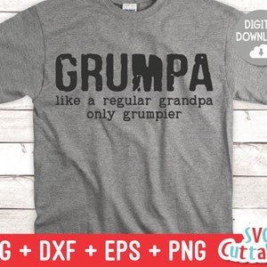 Grumpa svg - Fête des Pères - Funny Dad SVG - Funny Grandpa svg - Cut File - dxf - eps - png - Silhouette - Cricut