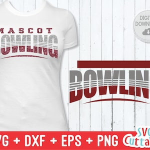 May include: A digital download of a red and gray "MASCOT BOWLING" graphic with a white background. The graphic is in a vintage style with a striped pattern. The text "SVG + DXF + EPS + PNG Cuttables" is at the bottom of the image.