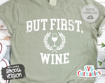But First Wine svg - Wine svg - dxf - eps - png - Funny svg - Silhouette - Cricut - Digital File