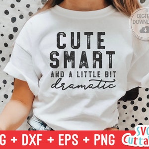 Süße Smart And A Little Bit Dramatic SVG - Lustige Schnittdatei - Kinder Shirt svg - dxf - eps - png - Kleinkind - Silhouette - Cricut - Digitale Datei
