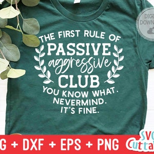 Passive Aggressive Club svg - Funny Cut File - Funny svg - dxf - eps - png  - Quote - Silhouette - Cricut - Digital File