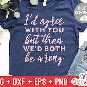 Ich würde mit Ihnen Svg - sarkastische Svg - lustige geschnitten Datei - Svg - Dxf - Eps - Png - lustige Shirt-Design - Silhouette - Cricut - digitale Datei