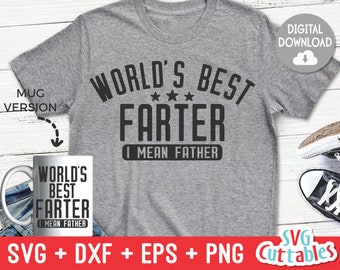 World's Best Farter svg  - Father's Day - Funny Dad Shirt Design - Cut File - svg - dxf - eps - png - Silhouette - Cricut