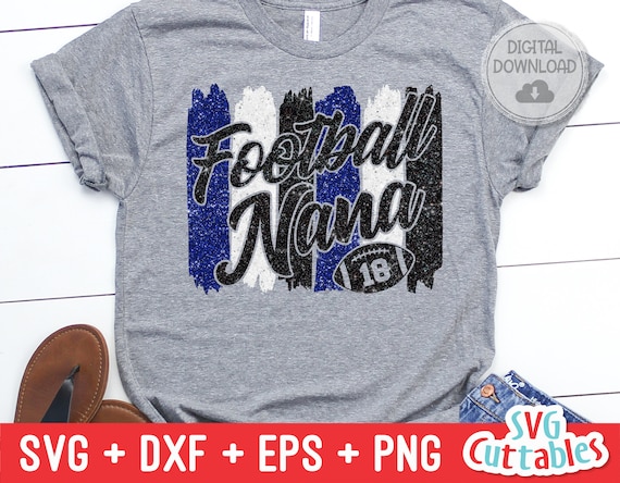 Football Nana svg - Football Cut File - svg - dxf - eps - png - Football Grandma - Brush Stroke - Silhouette - Cricut - Digital Download