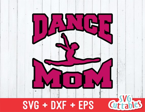 Download Dance Mom Svg Dance Mom Cut File Svg Eps Dxf Dance Svg Etsy