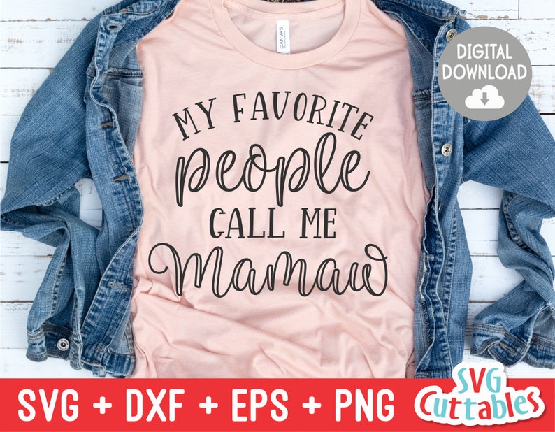 Download My Favorite People Call Me Mamaw svg Grandma Cut File | Etsy