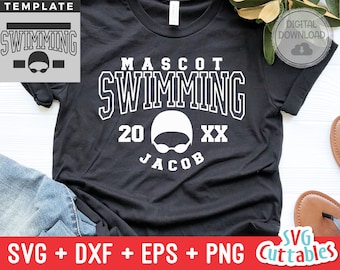 May include: Black t-shirt with white text that reads "MASCOT SWIMMING" above a swimmer graphic and the name "JACOB". The shirt also includes the text "20 XX". The bottom of the image shows "SVG + DXF + EPS + PNG Cuttables".