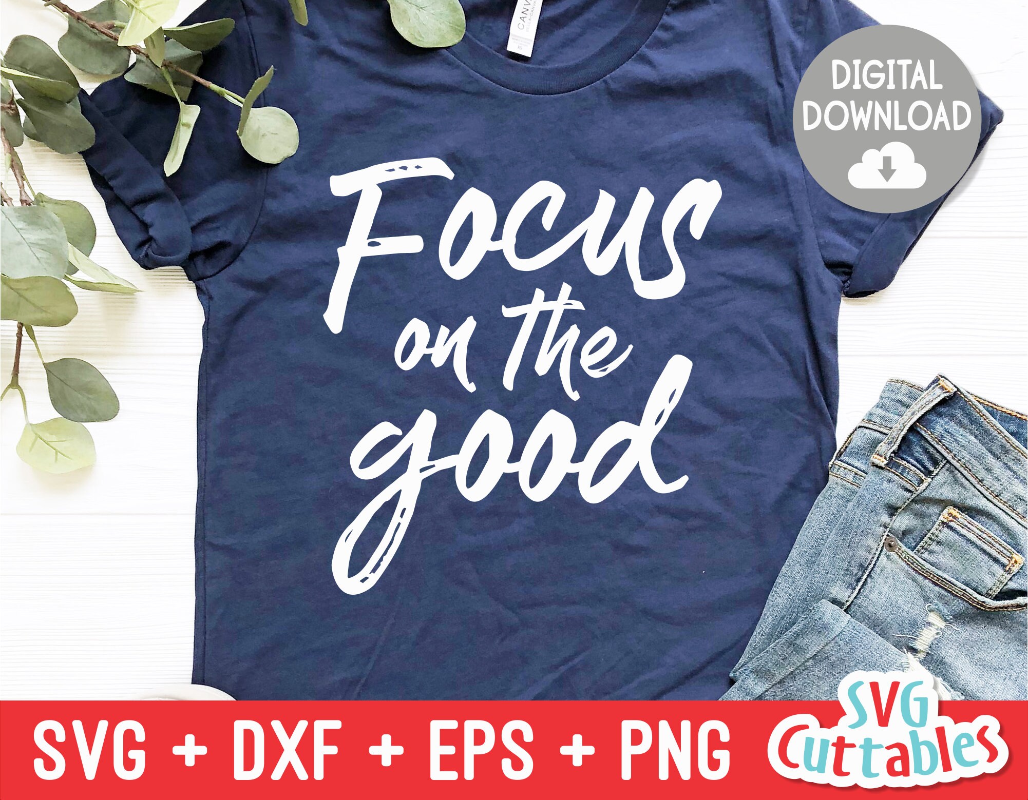 Inspirational svg Focus on the Good SVG Cricut Cut File Silhouette Inspirational svg Focus on the Good SVG Cricut Cut File Silhouette