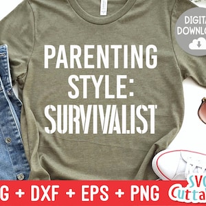 Elternstil Survivalist Svg - Mama geschnitten Datei - Svg - Dxf - Eps - Png - lustige Mama Svg - Muttertag - Silhouette - Cricut - digitale Datei