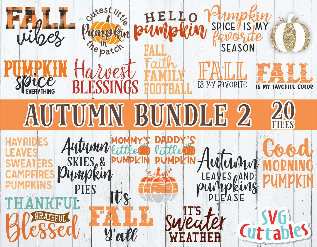 Autumn Bundle 2 Svg - Dxf - Eps - Fall - Autumn - Cut File - Sayings ...