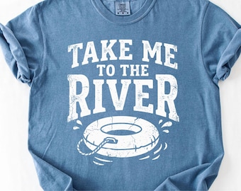 Camiseta River SVG PNG, Diseño "Llévame al río", Gráfico de vida en el lago, Camiseta para flotar en verano