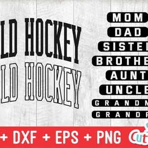May include: Black and white graphic design with the text "FIELD HOCKEY" in a bold font. The design also includes the words "MOM", "DAD", "SISTER", "BROTHER", "AUNT", "UNCLE", "GRANDMA", and "GRANDPA" in black rectangular boxes.