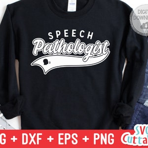 May include: A black sweatshirt with white text that reads "SPEECH Pathologist" in a baseball-style font. A small silhouette of a head with a speech bubble is next to the text.