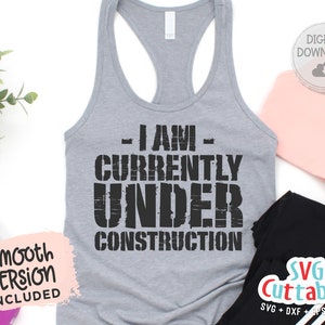 Currently Under Construction svg | Fitness svg | Workout svg | Exercise svg | Motivational svg | Gym svg dxf eps png | Workout Shirt svg