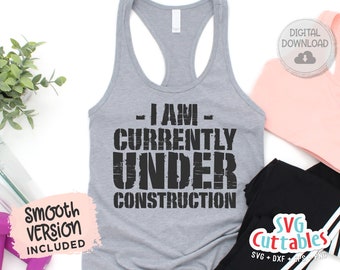 Currently Under Construction svg | Fitness svg | Workout svg | Exercise svg | Motivational svg | Gym svg dxf eps png | Workout Shirt svg