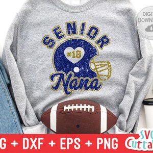 Football Senior Nana svg - Football Cut File - svg - eps - dxf - png - Football Helmet  - Silhouette - Cricut - Digital File