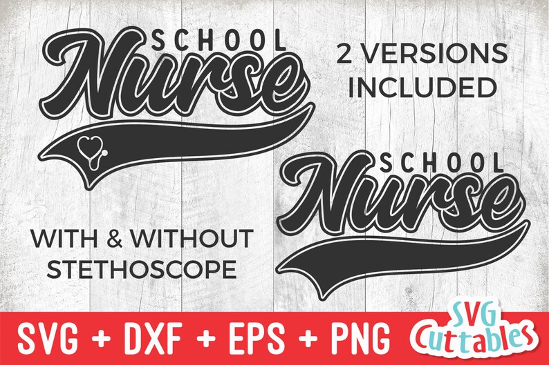 May include: Two versions of a black and white graphic design for a school nurse. The text "SCHOOL NURSE" is in a bold, cursive font. The design includes a stethoscope and a baseball-style graphic. The text "WITH & WITHOUT STETHOSCOPE" and "2 VERSIONS INCLUDED" are also included in the design.