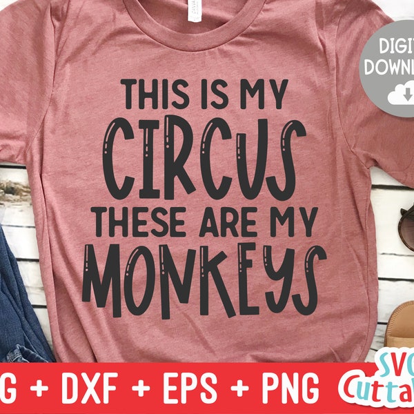 Funny Mom svg - Mom Cut File - This is My Circus -  svg - dxf - eps - png - Mom svg - Mothers Day - Silhouette - Cricut - Digital File