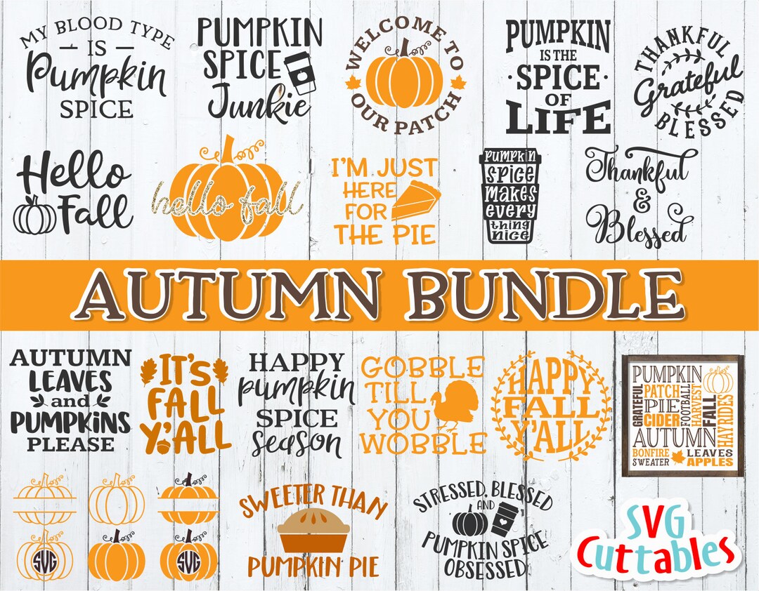 Autumn Bundle Svg - Dxf - Eps - Fall - Autumn - Cut File - Sayings ...