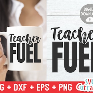 May include: A white coffee mug with black text that reads "Teacher Fuel". The mug is being held by a person's hand. The image is on a woodgrain background with a digital download icon.