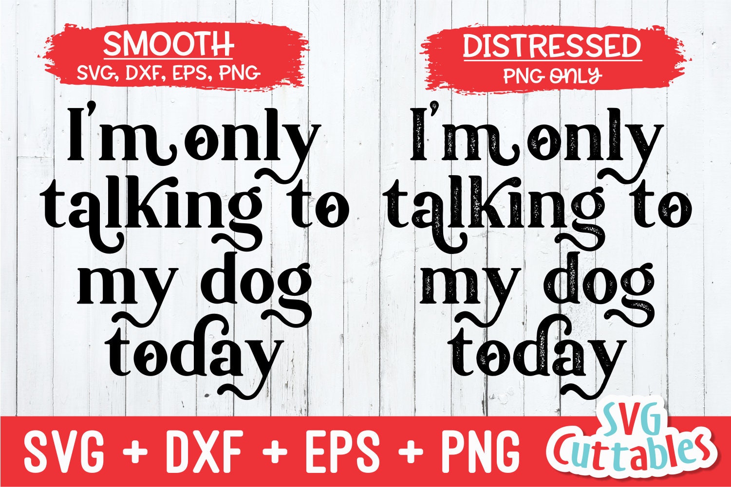 I'm Only Talking to My Dog Today Svg Funny Cut File Etsy UK