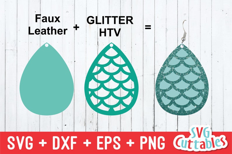 Puede incluir: Tres pendientes de color azul verdoso en forma de l&aacute;grima con un patr&oacute;n de escamas. El pendiente de la izquierda es s&oacute;lido, el del medio tiene un patr&oacute;n de escamas recortado y el de la derecha tiene un acabado brillante. El texto "Faux Leather + Glitter HTV =" est&aacute; por encima de los pendientes. El texto "SVG + DXF + EPS + PNG Cuttables" est&aacute; por debajo de los pendientes.