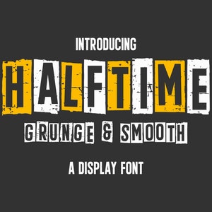May include: A graphic design font called "Halftime" in a grunge and smooth style. The font is displayed in a yellow and white color scheme with a distressed texture.