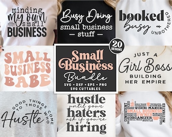 May include: A digital download bundle of 20 small business SVG cut files. The designs feature phrases like "minding my own small business", "busy doing small business stuff", "booked busy", "just a girl boss building her empire", "small business babe", "good things come to those who hustle", and "hustle until your haters ask if you're hiring".