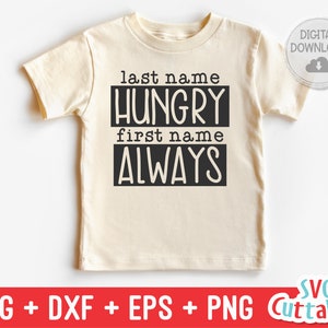 Apellido Hambriento Nombre Siempre svg - Funny Cut File - Kids Shirt svg - dxf - eps - png - Toddler - Silhouette - Cricut - Digital File