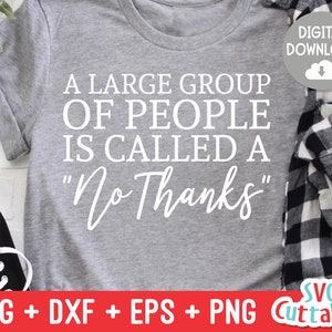 Grupo grande de personas llamado a No Thanks svg - Archivo de corte sarcastic - Divertido - svg - svg - dxf - eps - png - Silueta - Cricut - Archivo digital