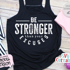 Be Stronger Than Your Excuses svg | Fitness svg | Workout svg | Übungs-Svg | Motivierender svg | Gym svg dxf eps png | Workout Shirt svg