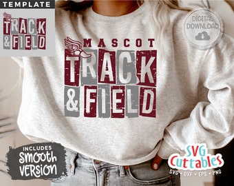 May include: A gray sweatshirt with a maroon design that says "MASCOT TRACK & FIELD" with a maroon winged foot graphic. The design has a distressed look. The text "TEMPLATE" is in the top left corner and "DIGITAL DOWNLOAD" is in the top right corner. The text "INCLUDES Smooth VERSION" is in the bottom left corner and "SVG Cuttables SVG + DXF + EPS + PNG" is in the bottom right corner.