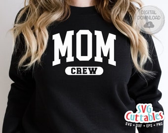 Mom svg - Mom Cut File - svg - dxf - eps - png - Mom Crew - Mothers Day - Silhouette - Cricut - Digital File