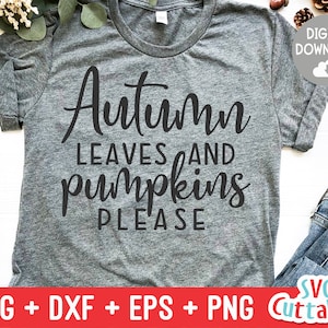 Autumn Leaves And Pumpkins Please svg - dxf - eps - png - Fall - Autumn - Cut File - Fall svg - Silhouette - Cricut - Digital Download