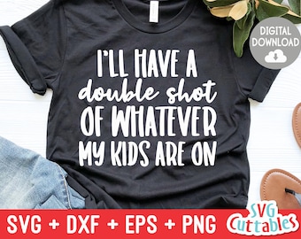 Funny Mom svg - Mom Cut File -  svg - dxf - eps - png - Mom svg - Mom Shirt Design - Mothers Day - Silhouette - Cricut - Digital File