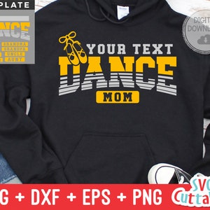May include: A black hoodie with a yellow and gray design that says "Dance" with a pair of yellow ballet shoes. The text "Mom" is also included in the design. The design is a digital download and can be used for crafting projects.