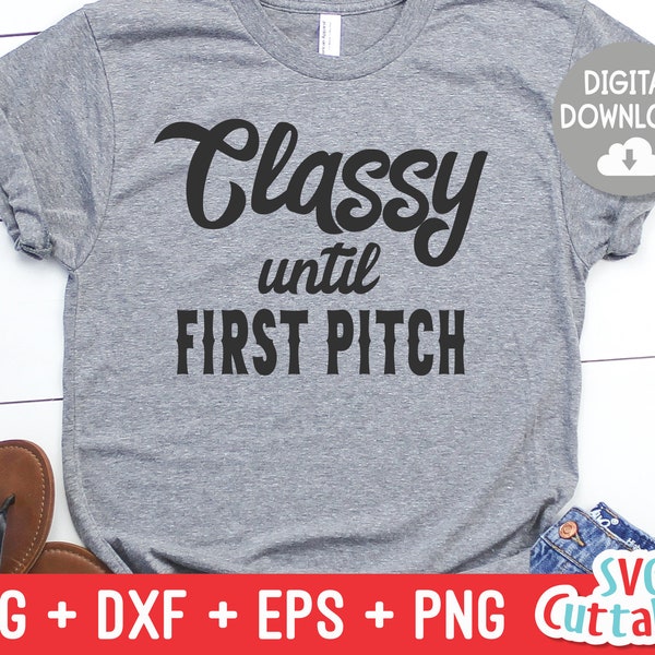 Classy Until First Pitch svg - Baseball Cut File svg - dxf - eps - png - Softball - Softball Cut File - Silhouette - Cricut - Digital File