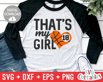 Basketball svg - That's My Girl Basketball svg - Cut File - svg - dxf - eps - png - Basketball Heart - Cricut - Silhouette - Digital File