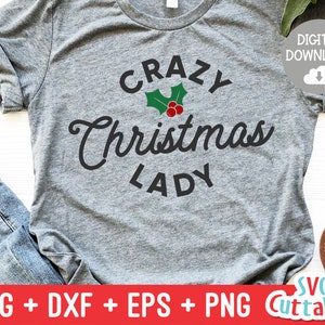 Verrückte Weihnachten Dame Svg - Weihnachten Svg - geschnitten Datei - Svg - Eps - Dxf - Png - lustig - Silhouette - Cricut Datei - digitale Datei